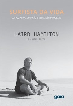 Surfista da Vida (eBook, ePUB) - Hamilton, Laird; Borra, Julia