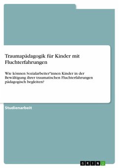 Traumapädagogik für Kinder mit Fluchterfahrungen (eBook, PDF) Cover Traumapädagogik für Kinder mit Fluchterfahrungen (eBook, PDF)