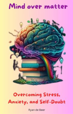 Mindful Resilience: A Young Adult's Guide to Mental Wellness (eBook, ePUB) - de Beer, Ryan Mindful Resilience: A Young Adult's Guide to Mental Wellness (eBook, ePUB) - de Beer, Ryan
