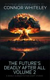 The Future's Deadly After All Volume 2: 5 Deadly Science Fiction Short Stories (eBook, ePUB)