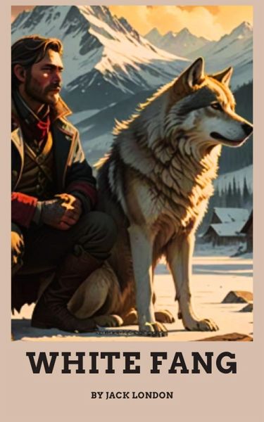 White Fang (eBook, ePUB) White Fang (eBook, ePUB)