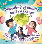 Descubre el mundo de las finanzas con Diego y Sophia (eBook, PDF)