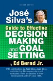 José Silva's Guide to Effective Decision Making and Goal Setting (eBook, ePUB) José Silva's Guide to Effective Decision Making and Goal Setting (eBook, ePUB)
