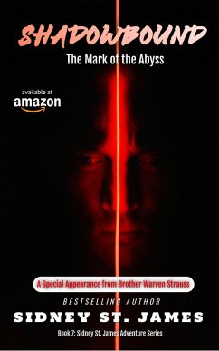Shadowbound - The Mark of the Abyss (Sidney St. James Adventure Series, #7) (eBook, ePUB) - James, Sidney St.
