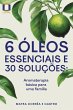 6 óleos essenciais e 30 soluções... - Bild 1