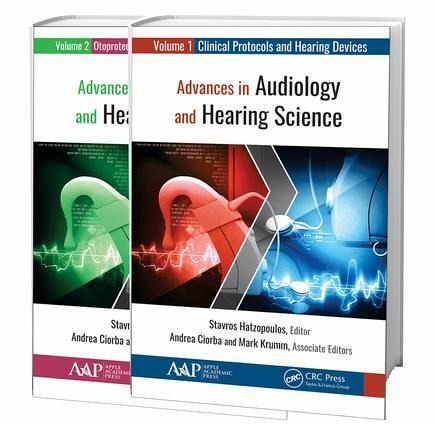 Advances in Audiology and Hearing Science (2-volume set) Advances in Audiology and Hearing Science (2-volume set)