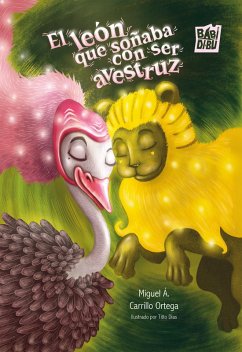 El león que soñaba con ser avestruz (eBook, ePUB) Cover El león que soñaba con ser avestruz (eBook, ePUB)