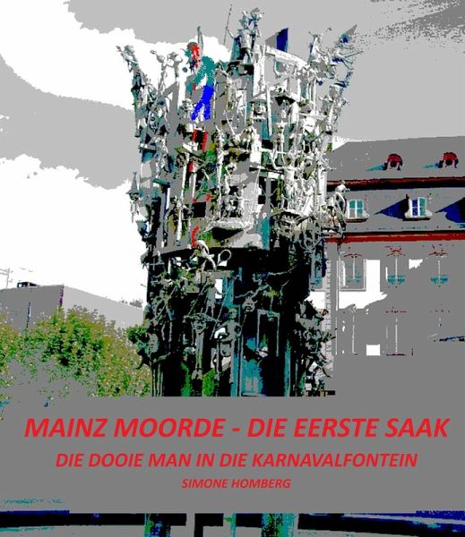 Mainz Moorde - Die eerste saak (eBook, ePUB) Mainz Moorde - Die eerste saak (eBook, ePUB)