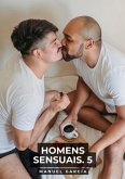 Homens Sensuais. 5 (eBook, ePUB) Homens Sensuais. 5 (eBook, ePUB)