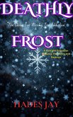 Deathly Frost (eBook, ePUB) Deathly Frost (eBook, ePUB)