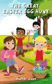 The Great Easter Egg Hunt (Little Life Lessons, #1) (eBook, ePUB) The Great Easter Egg Hunt (Little Life Lessons, #1) (eBook, ePUB)
