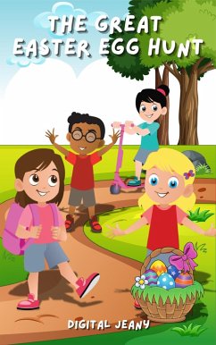 Cover The Great Easter Egg Hunt (Little Life Lessons, #1) (eBook, ePUB)