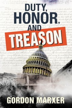 Cover Duty, Honor, and Treason (eBook, ePUB)
