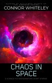 Chaos In Space: 5 Science Fiction Adventure Short Stories (eBook, ePUB)