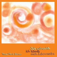 Cover Ich wünschte ich könnte mein Leben malen (eBook, PDF)