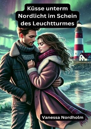 Küsse unterm Nordlicht im Schein des Leuchtturmes