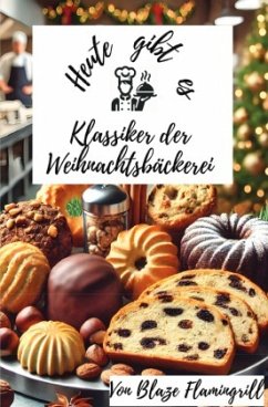 Cover Heute gibt es - Klassiker der Weihnachtsbäckerei