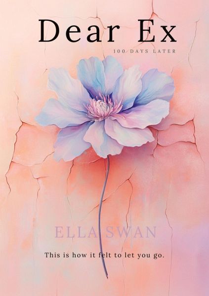 Dear Ex - 100 Days Later Dear Ex - 100 Days Later