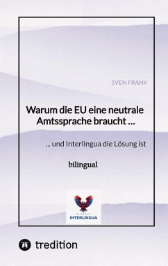 Cover Warum die EU eine neutrale Amtssprache braucht ...