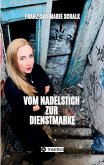 Vom Nadelstich zur Dienstmarke Vom Nadelstich zur Dienstmarke