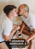 Homens Sensuais. 5