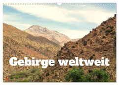 Gebirge weltweit (Wandkalender 2026 DIN A3 quer), CALVENDO Monatskalender