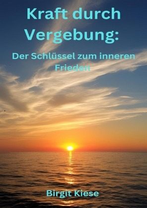 Kraft durch Vergebung Kraft durch Vergebung