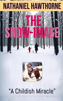 The Snow-Image - Nathaniel Hawthorne