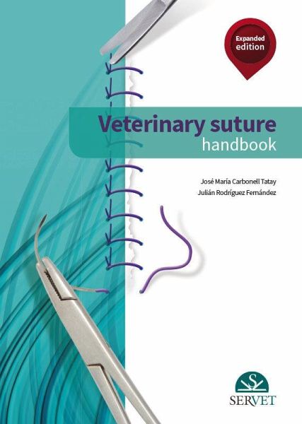 Veterinary Sutures Handbook (Expanded Edition) Veterinary Sutures Handbook (Expanded Edition)
