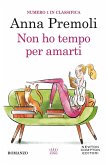 Non ho tempo per amarti Non ho tempo per amarti