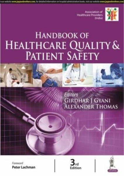 Handbook of Healthcare Quality & Patient Safety Handbook of Healthcare Quality & Patient Safety