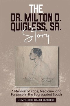 Cover The Dr. Milton D. Quigless, Sr. Story