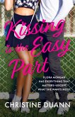 Kissing Is the Easy Part Kissing Is the Easy Part