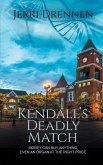 Kendall's Deadly Match Kendall's Deadly Match