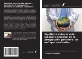 Equilibrio entre la vida laboral y personal en la prospección petrolera: un enfoque cualitativo