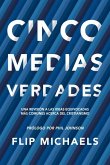 Cinco Medias Verdades Cinco Medias Verdades