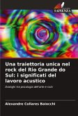Una traiettoria unica nel rock del Rio Grande do Sul: i significati del lavoro acustico