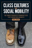 Class Cultures and Social Mobility Class Cultures and Social Mobility