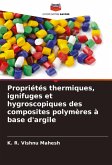 Propriétés thermiques, ignifuges et hygroscopiques des composites polymères à base d'argile