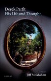 Derek Parfit: His Life and Thought Derek Parfit: His Life and Thought