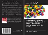 Propiedades térmicas, ignífugas y de humedad de los compuestos poliméricos a base de arcilla Propiedades térmicas, ignífugas y de humedad de los compuestos poliméricos a base de arcilla