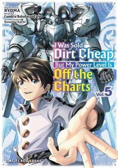 I Was Sold Dirt Cheap, But My Power Level Is Off the Charts Volume 5 - Cambria Bakuhatsu Tarou, Cambria Bakuhatsu Tarou; Ryoma, Ryoma; Susumu, Kuroi