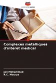 Complexes métalliques d'intérêt médical