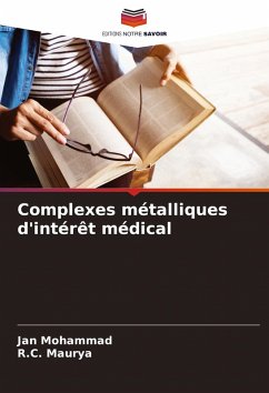 Complexes métalliques d'intérêt médical - Mohammad, Jan;Maurya, R.C.