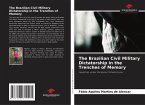 The Brazilian Civil Military Dictatorship in the Trenches of Memory