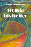 Wolkig bis heiter Wolkig bis heiter