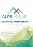 Tagungsband Alps Forum 2023: Sustainability Implementation Tagungsband Alps Forum 2023: Sustainability Implementation