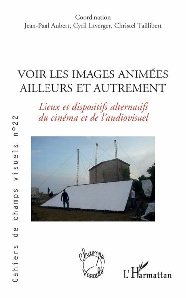 Voir les images animées ailleurs et autrement Voir les images animées ailleurs et autrement
