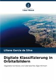 Digitale Klassifizierung in Orbitalbildern Digitale Klassifizierung in Orbitalbildern