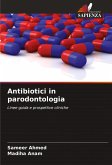 Antibiotici in parodontologia Antibiotici in parodontologia